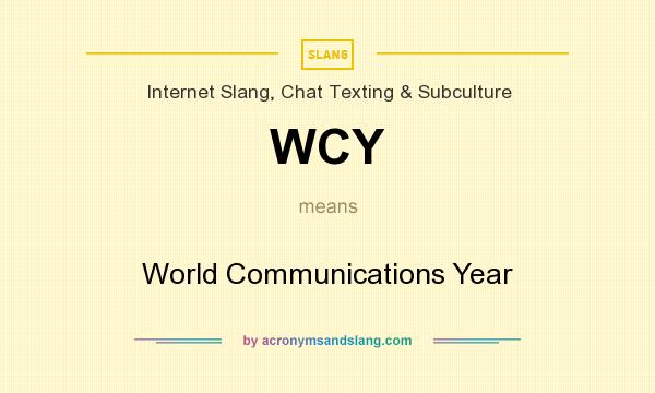 What does WCY mean? It stands for World Communications Year