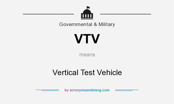 What does VTV mean? It stands for Vertical Test Vehicle
