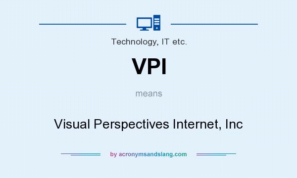 What does VPI mean? It stands for Visual Perspectives Internet, Inc