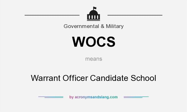 What does WOCS mean? It stands for Warrant Officer Candidate School