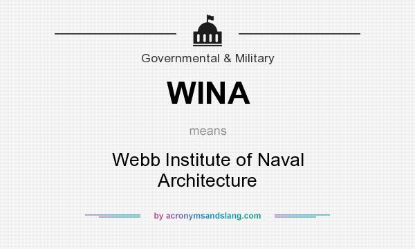 What does WINA mean? It stands for Webb Institute of Naval Architecture
