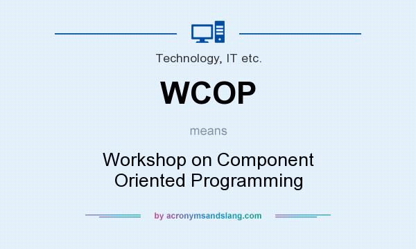 What does WCOP mean? It stands for Workshop on Component Oriented Programming