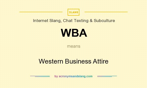 What does WBA mean? It stands for Western Business Attire