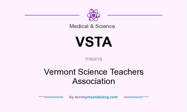 What does VSTA mean? It stands for Vermont Science Teachers Association