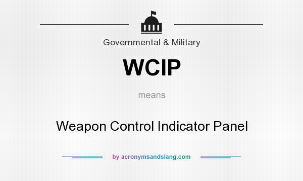 What does WCIP mean? It stands for Weapon Control Indicator Panel