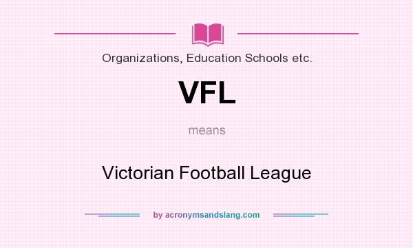 What does VFL mean? It stands for Victorian Football League