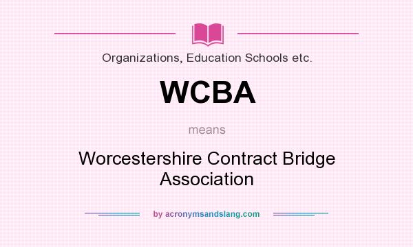 What does WCBA mean? It stands for Worcestershire Contract Bridge Association