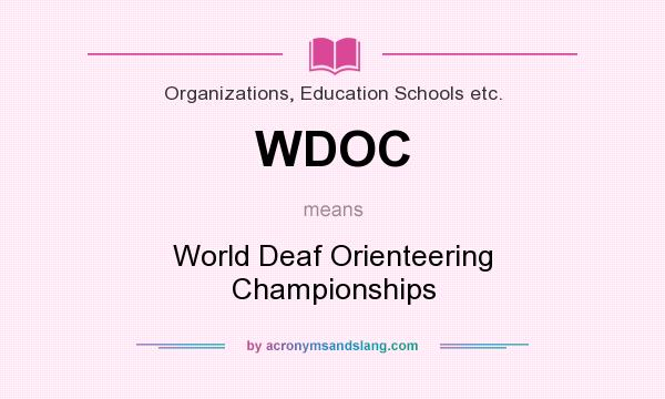 What does WDOC mean? It stands for World Deaf Orienteering Championships
