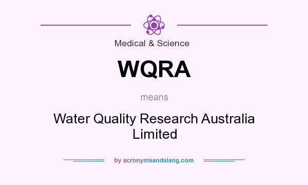 What does WQRA mean? It stands for Water Quality Research Australia Limited