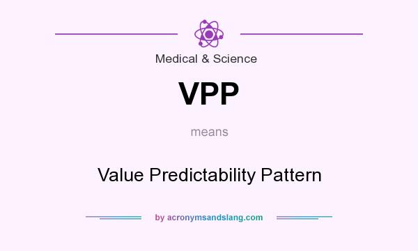 What does VPP mean? It stands for Value Predictability Pattern