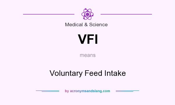 What does VFI mean? It stands for Voluntary Feed Intake
