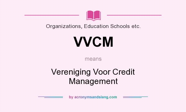 What does VVCM mean? It stands for Vereniging Voor Credit Management