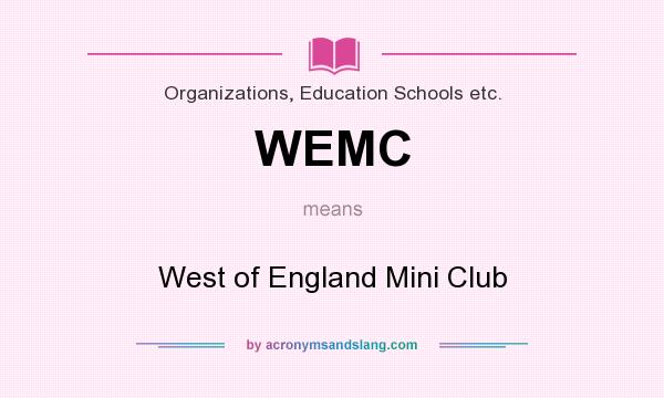 What does WEMC mean? It stands for West of England Mini Club
