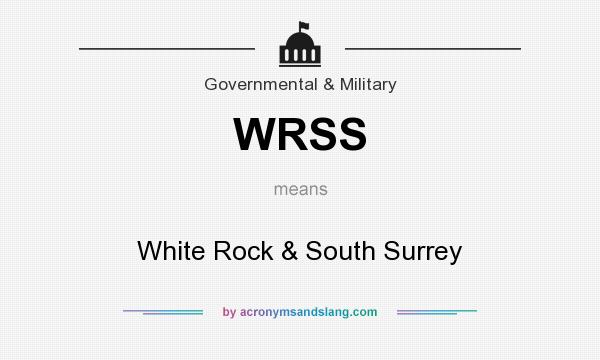 What does WRSS mean? It stands for White Rock & South Surrey