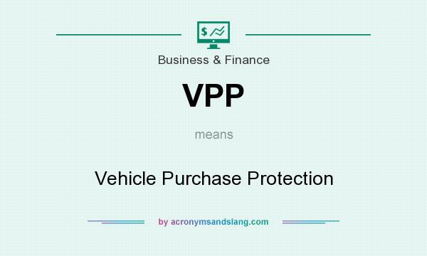 What does VPP mean? It stands for Vehicle Purchase Protection