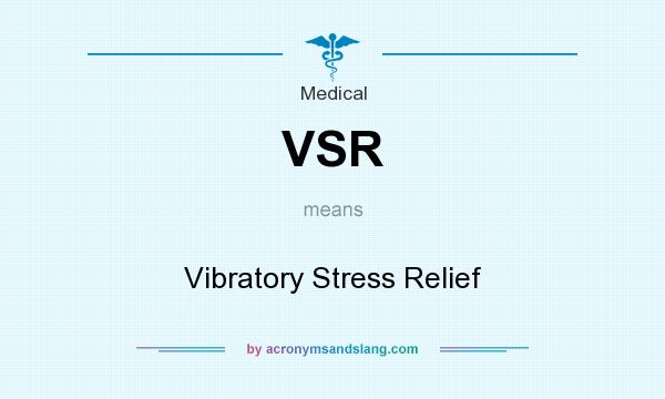 What does VSR mean? It stands for Vibratory Stress Relief