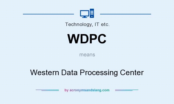 What does WDPC mean? It stands for Western Data Processing Center