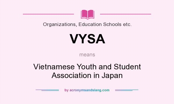 What does VYSA mean? It stands for Vietnamese Youth and Student Association in Japan