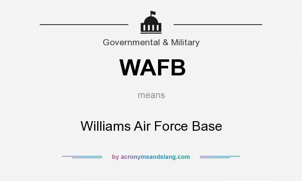What does WAFB mean? It stands for Williams Air Force Base