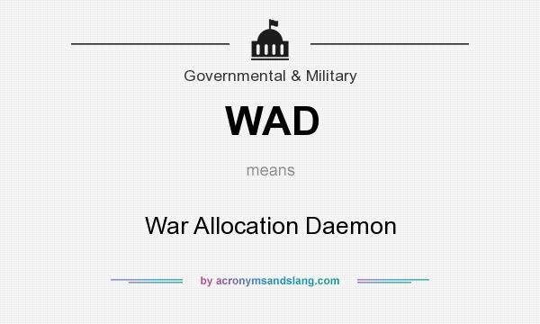 What does WAD mean? It stands for War Allocation Daemon