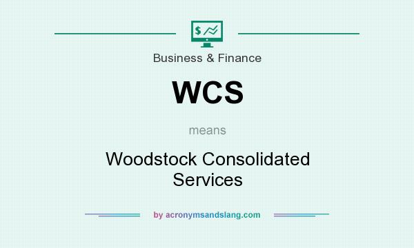 What does WCS mean? It stands for Woodstock Consolidated Services