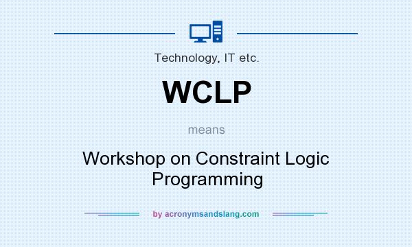 What does WCLP mean? It stands for Workshop on Constraint Logic Programming