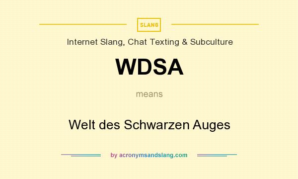 What does WDSA mean? It stands for Welt des Schwarzen Auges
