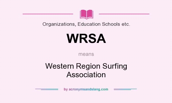 What does WRSA mean? It stands for Western Region Surfing Association