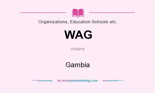 What does WAG mean? It stands for Gambia