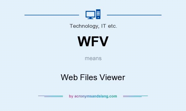 What does WFV mean? It stands for Web Files Viewer