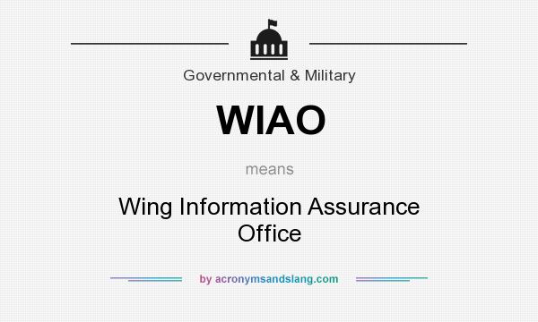 What does WIAO mean? It stands for Wing Information Assurance Office