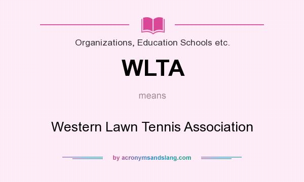 What does WLTA mean? It stands for Western Lawn Tennis Association
