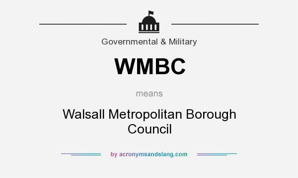 What does WMBC mean? It stands for Walsall Metropolitan Borough Council