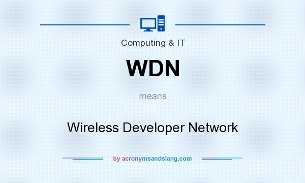 What does WDN mean? It stands for Wireless Developer Network