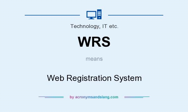 What does WRS mean? It stands for Web Registration System