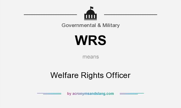 What does WRS mean? It stands for Welfare Rights Officer