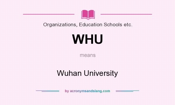 What does WHU mean? It stands for Wuhan University