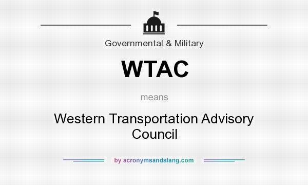 What does WTAC mean? It stands for Western Transportation Advisory Council