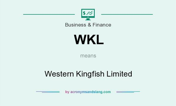 What does WKL mean? It stands for Western Kingfish Limited