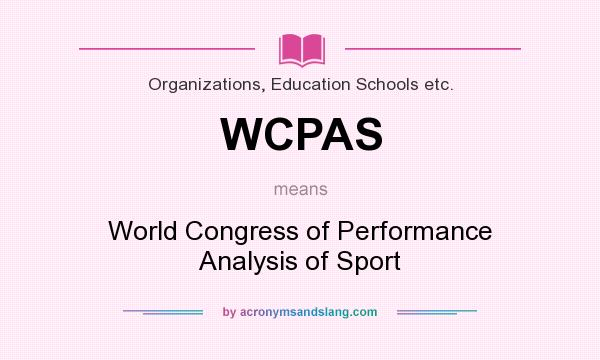 What does WCPAS mean? It stands for World Congress of Performance Analysis of Sport