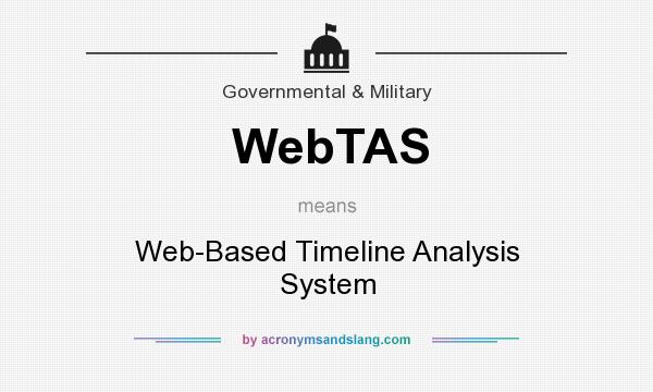 What does WebTAS mean? It stands for Web-Based Timeline Analysis System