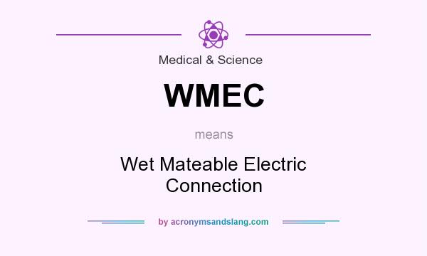 What does WMEC mean? It stands for Wet Mateable Electric Connection