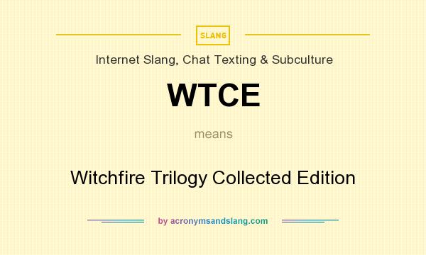 What does WTCE mean? It stands for Witchfire Trilogy Collected Edition