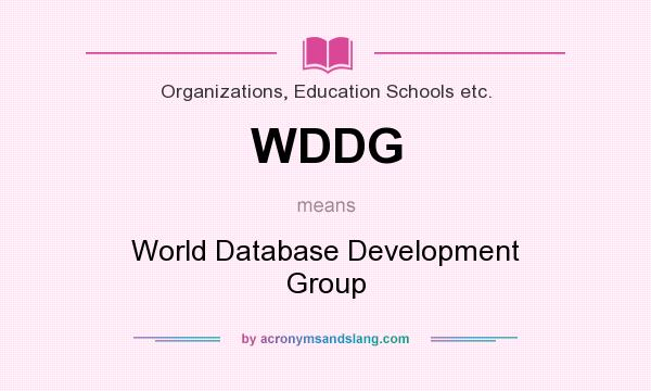 What does WDDG mean? It stands for World Database Development Group
