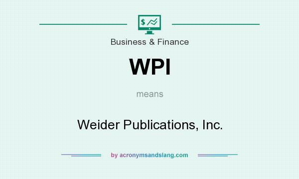 What does WPI mean? It stands for Weider Publications, Inc.
