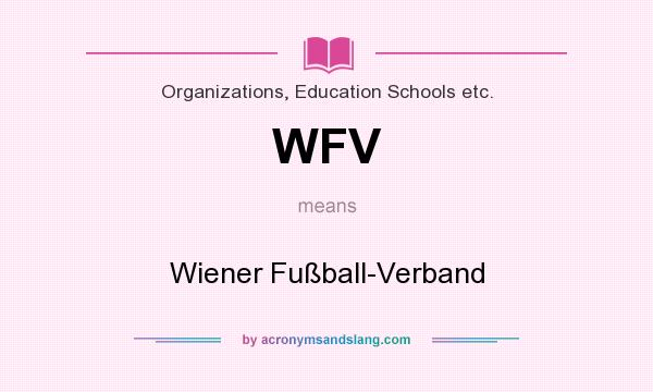 What does WFV mean? It stands for Wiener Fußball-Verband