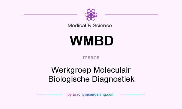 What does WMBD mean? It stands for Werkgroep Moleculair Biologische Diagnostiek
