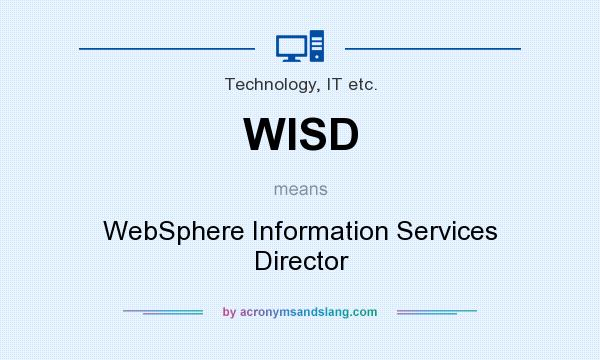 What does WISD mean? It stands for WebSphere Information Services Director