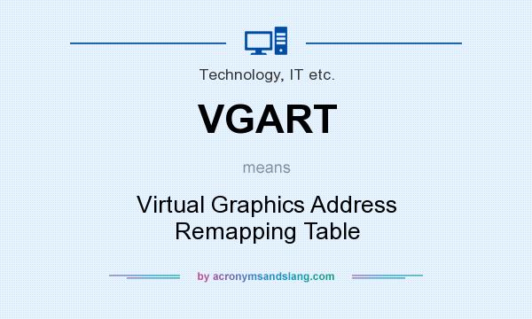 What does VGART mean? It stands for Virtual Graphics Address Remapping Table