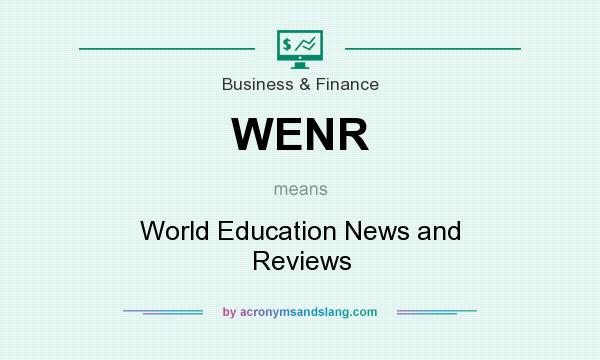What does WENR mean? It stands for World Education News and Reviews